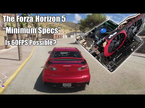The Forza Horizon 5 "Minimum System Requirements" - Are They Enough For 60 FPS?