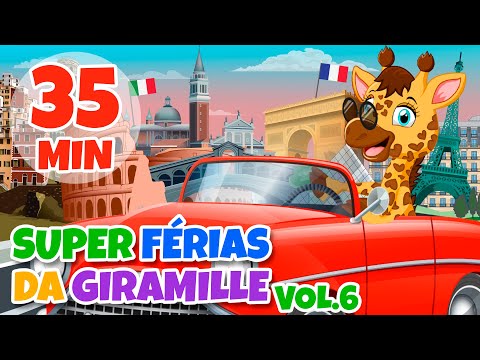 Super Férias da Giramille Vol. 6 - Giramille 35 min | Desenho Animado Musical
