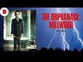 The Orphanage: Millwood | HD |  Mystery | Horror | Full movie in English