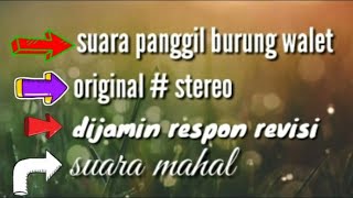 Download lagu Suara panggil burung walet Dijamin respon Revisi dari sp mux3 mux69 dan sp alam mp3