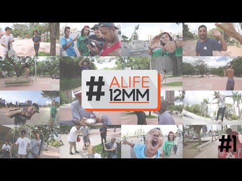 ALIFE12MM #1 - PILOTO / DIA A DIA DO SKATE EM BH