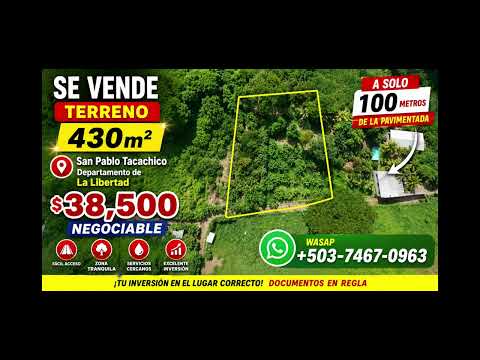 430 mts/2 en venta  en $38,500 negociable en la libertad, distrito de san Pablo tacachico 