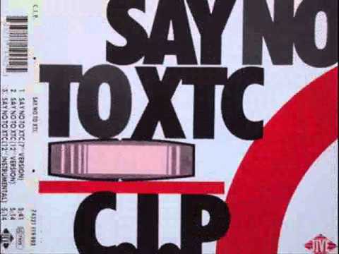 C.I.P. - Say No To XTC (7'' Version)