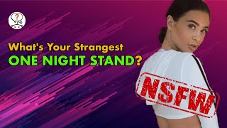 What's Your Strangest One Night Stand (NSFW) (r/AskReddit Top Posts | Reddit Stories)