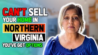 Can't Sell Your Home in Northern Virginia? You've Got Options