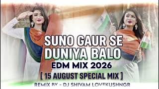 Download lagu Suno Gaur Se Duniya Walon Buri Najar Na Ham per dalo 15 August special song EDM remix 2026 mp3