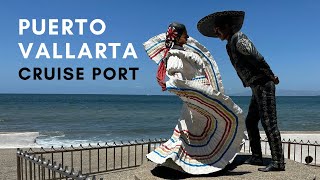 What To Expect: Puerto Vallarta Mexico Cruise Port 2024