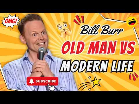 Bill Burr - Feeling Old in a Modern World | Stand-up Comedy 🔥