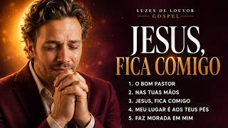 Quando Você Se Sentir Sozinho, Ouça Isso | Louvores Gospel Para Sentir Jesus Perto