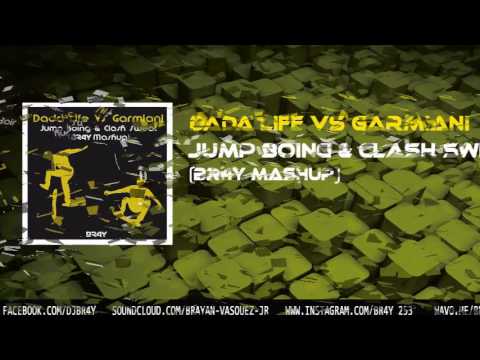 Dada Life VS Garmiani - Jump Boing & Clash Sweat (BR4Y Mashup)