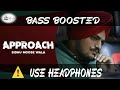 APPROACH : Sidhu Moose Wala ( Full Song ) Latest Punjabi Songs 2020 || Bass Boosted Song ||
