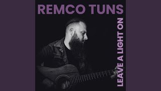 Remco Tuns - Leave A Light On video