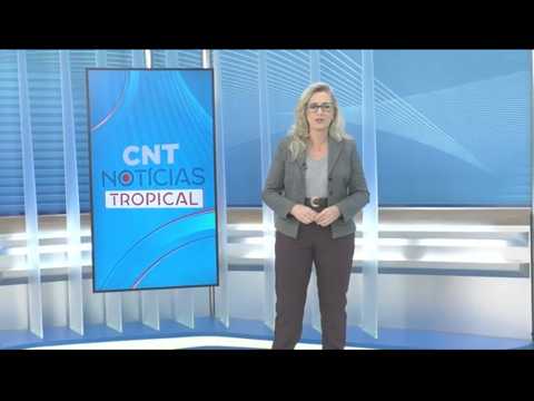 CNT Notícias Tropical de 17/07/2026 na Íntegra