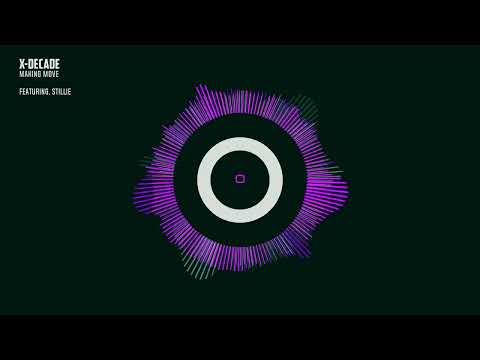 x-Decade - Making Move feat. @stilliee (Official Visualizer)