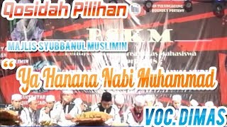 Ya hanana - || Syubbanul Muslimin Voc. Dimas