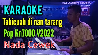 Download lagu Takicuah Di Nan Tarang [Karaoke] Pop Kn7000 - Nada Wanita mp3