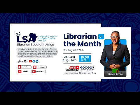 Librarian Spotlight Africa Recognizes Maggie Kambai (August 2025)