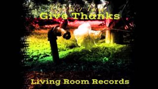 Give Thanks - Quarter Bill [Living Room Records]