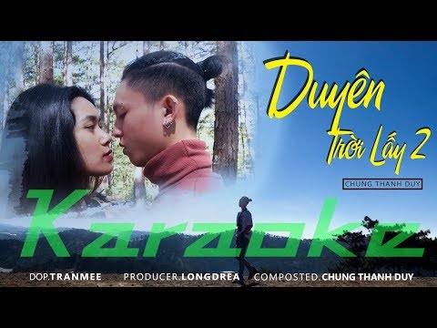 KARAOKE (Beat Gốc) Duyên Trời Lấy 2 | CHUNG THANH DUY (PROD.LONGDRAE) | LYRIC VIDEO