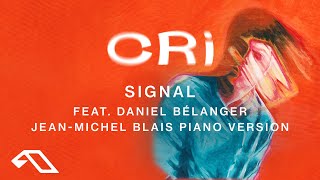 CRi feat. Daniel Bélanger - Signal (Jean-Michel Blais Piano Version)