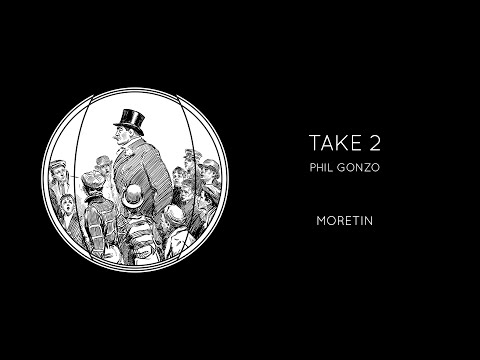 Phil Gonzo - Take 2