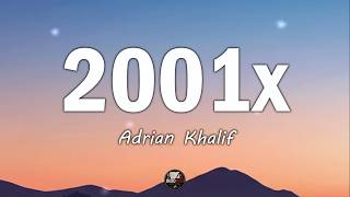 Download lagu Adrian Khalif - 2001x | Lirik mp3 Download lagu Adrian Khalif - 2001x | Lirik mp3