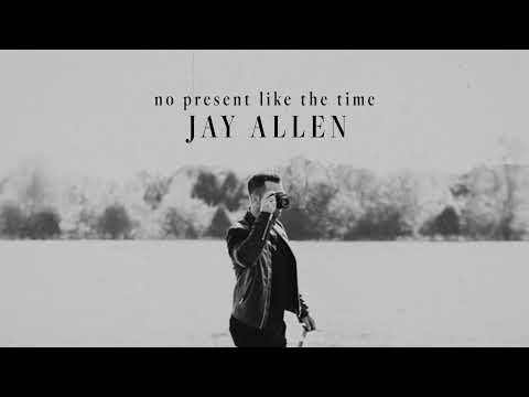 Jay Allen - No Present Like The Time (Official Visualizer)