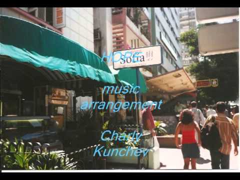 HOPE - music and arrangement Charly Kunchev  - Chavdar Kunchev