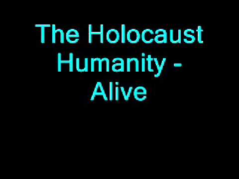 The Holocaust Humanity - Alive