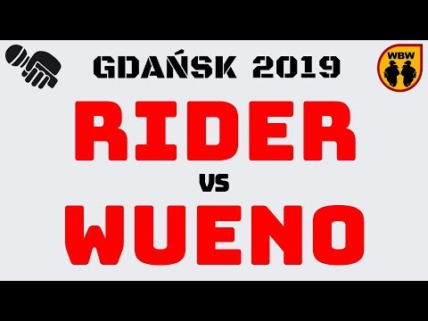 Rider 🆚 Wueno 🎤 WBW 2019 Gdańsk (1/4) Freestyle Battle