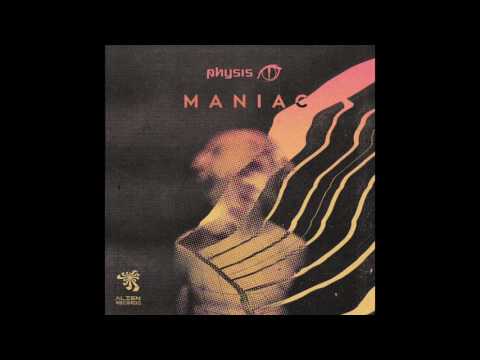 Physis - Maniac (Original Mix)
