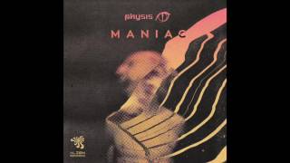 Physis - Maniac (Original Mix)