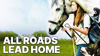 All Roads Lead Home | AWARD WINNING | Family Movie | Jason London