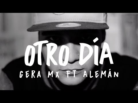 Gera MXM Ft Alemán - Otro Día (VideoClip Oficial 2014)