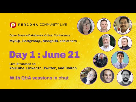 Percona Community Live Conference - Day 1 - Open Source Databases Conference