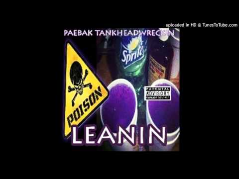 "Leanin" PaeBak ft TankHeadWreckin