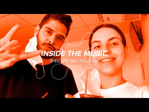 Inside The Music: SPECT3R - See The Ocean