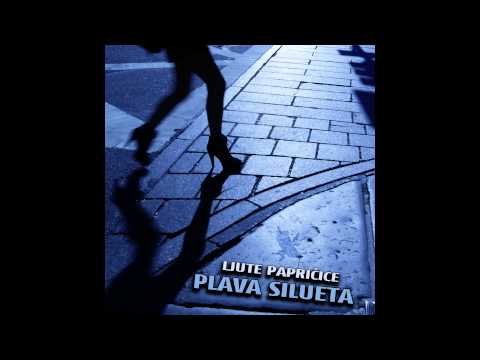 Ljute Papricice - Plava Silueta (Single 2012 - Official Audio)