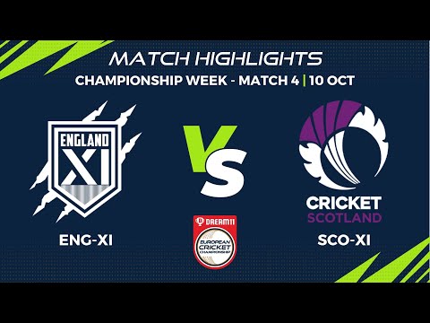 Championship Week, Match 4 - ENG-XI vs SCO-XI | Highlights | Dream11 ECC, 2022 | ECC22.100