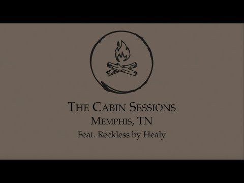 Healy - Reckless - Cabin Sessions #1
