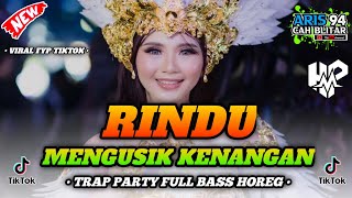 Download lagu DJ RINDU MENGUSIK KENANGAN || TRAP PARTY FULL BASS HOREG BY HAPPY MUSIC PRODUCTION mp3