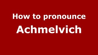 How to pronounce Achmelvich