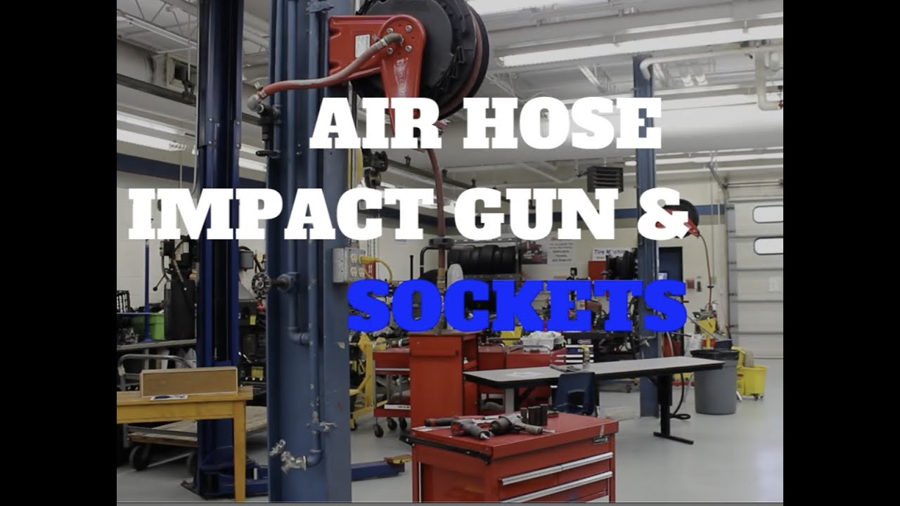 Auto Lab Basics: Air Hose, Impact Gun & Sockets