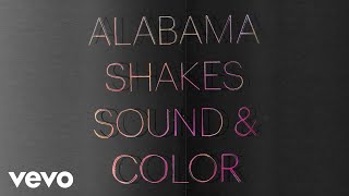Alabama Shakes - Joe (Official Visualizer)