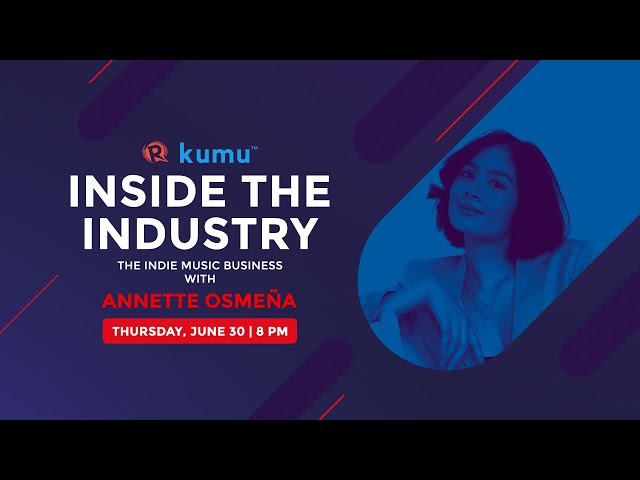 Inside the Industry x Kumu: The indie music business with Annette Osmeña