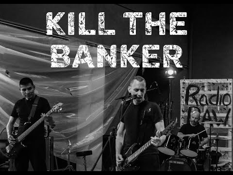 KILL THE BANKER  - Loud Minority