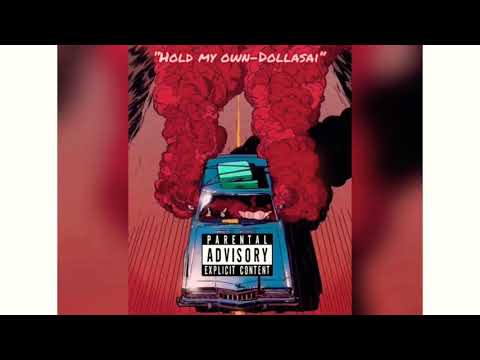 HOLD MY OWN- DOLLASAI #FREEDAD #FREEDAGANG (MY STRUGGLE)!!!