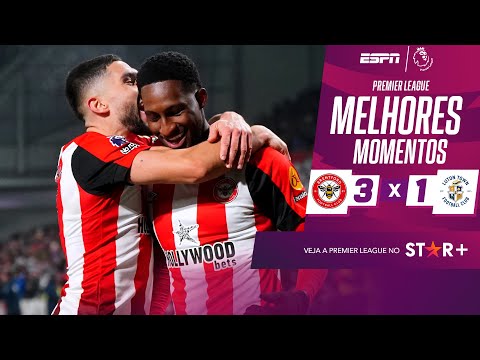 Brentford vence Luton Town em jogo insano com 4 gols no segundo tempo I Melhores Momentos
