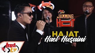 HAJAT (LIVE) Hael Husaini - JammingHot