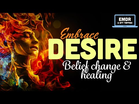 Transforming Unfulfilled Desires into Empowered Achievements | Self Administered EMDR / EFT Tapping